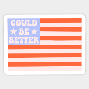 America...It Could Be Better - The Peach Fuzz Sticker